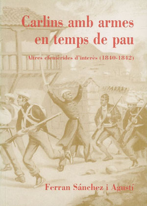 CARLINS AMB ARMES EN TEMPS DE PAU