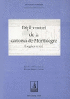 DIPLOMATARI DE LA CARTOIXA DE MONTALEGRE (SEGLES X-XIII)