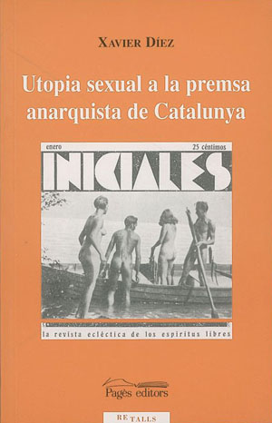UTOPIA SEXUAL A LA PREMSA ANARQUISTA DE CATALUNYA