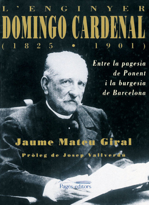 L'ENGINYER DOMINGO CARDENAL (1825-1901)