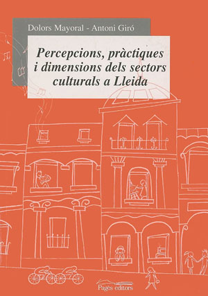 PERCEPCIONS, PRACTIQUES I DIMENSIONS DELS SECTORS CULTURALS