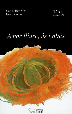 AMOR LLIURE, US I ABUS
