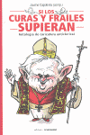 SI LOS CURAS Y FRAILES SUPIERAN