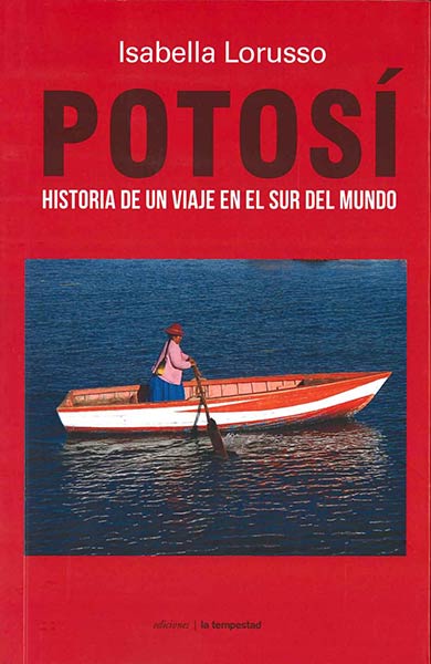 POTOSI HISTORIA DE UN VIAJE EN EL SUR DEL MUNDO