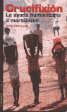 CRUCIFIXION AYUDA HUMANITARIA A MARTILLAZOS