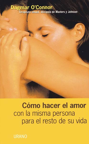 COMO HACER EL AMOR CON LA MISMA PERSONA PARA EL RESTO DE TU