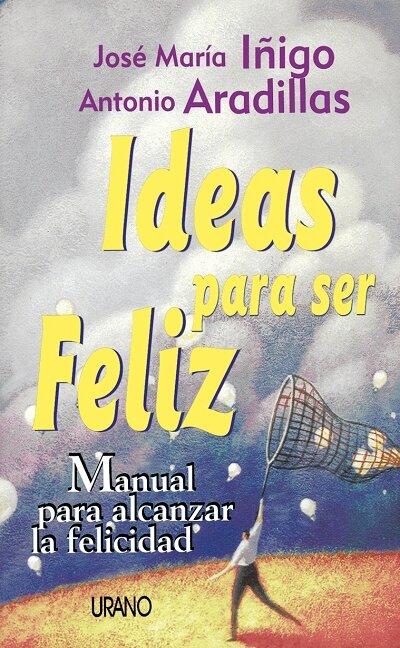 IDEAS PARA SER FELIZ