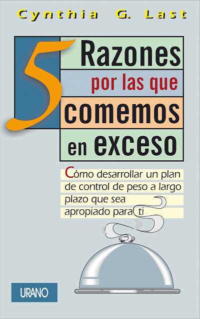 5 RAZONES POR LAS QUE COMEMOS EN EXCESO