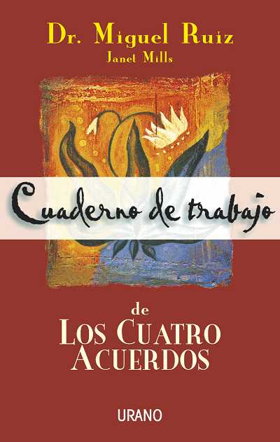 CUATRO ACUERDOS, LOS