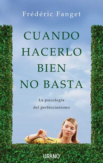 CUANDO HACERLO BIEN NO BASTA