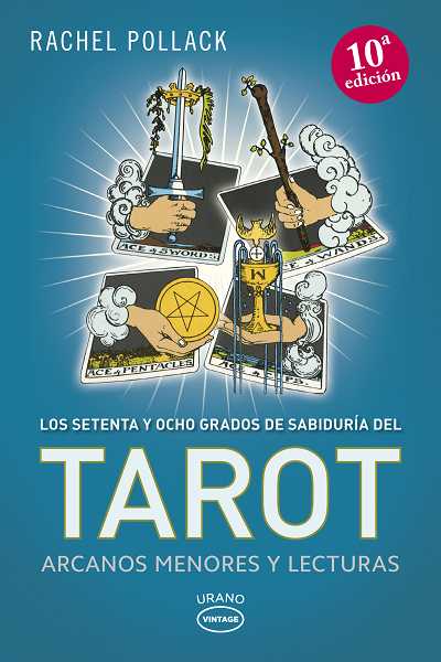 SETENTA Y OCHO GRADOS DE SABIDURIA DEL TAROT-ARCANOS MENORES