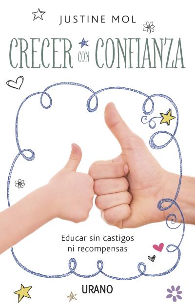 CRECER CON CONFIANZA-EDUCAR SIN CASTIGOS NI RECOMPENSAS