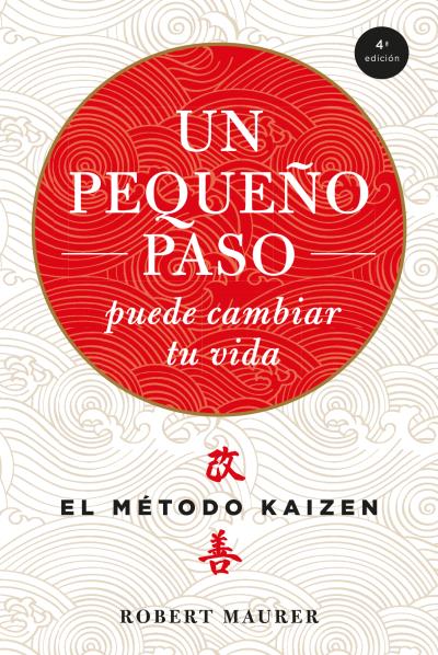 UN PEQUE�O PASO PUEDE CAMBIAR TU VIDA. METODO KAIZEN