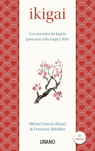 IKIGAI.SECRETOS DEL JAPON PARA UNA VIDA LARGA Y FELIZ