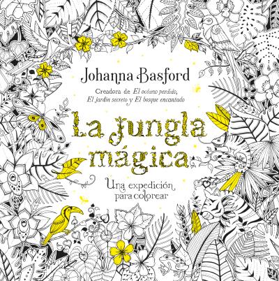 JUNGLA MAGICA,LA.UNA EXPEDICION PARA COLOREAR