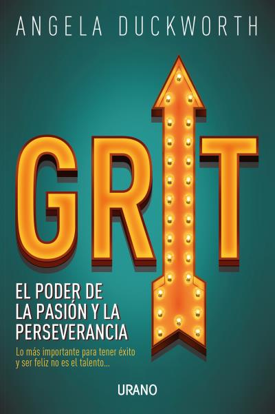 GRIT. PODER DE LA PASION Y LA PERSEVERANCIA