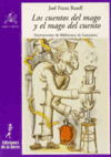 CUENTOS DEL MAGO Y EL MAGO DEL CUENTO, LOS