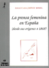 PRENSA FEMENINA EN ESPA�A (DESDE SUS ORIGENES A 1868), LA