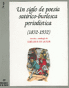 UN SIGLO DE POESIA SATIRICO-BURLESCA PERIODISTICA
