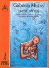 GABRIELA MISTRAL PARA NI�OS