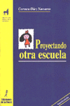 PROYECTANDO OTRA ESCUELA