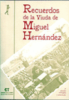 RECUERDOS DE LA VIUDA DE MIGUEL HERNANDEZ