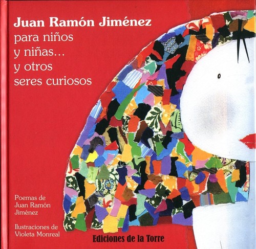 JUAN RAMON JIMENEZ PARA NI�OS Y NI�AS... Y OTROS SERES CURIO