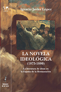 NOVELA IDEOLOGICA (1875-1880), LA