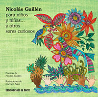 NICOLAS GUILLEN PARA NI�OS Y NI�AS Y OTROS SERES CURIOSOS