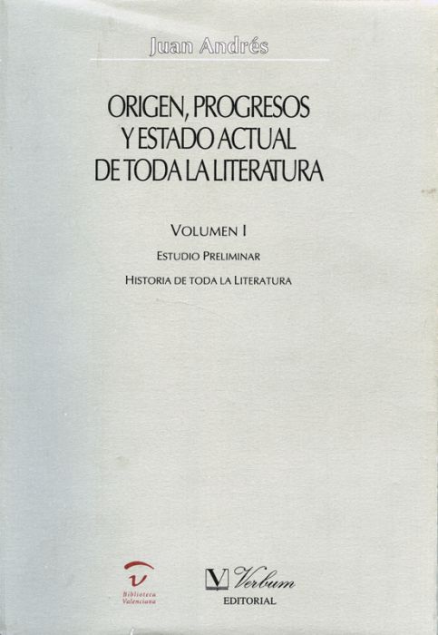 ORIGEN, PROGRESOS Y ESTADO ACTUAL DE TODA LA LITERATURA (VOL