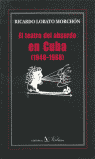 TEATRO DEL ABSURDO EN CUBA (1948-1968), EL