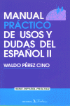 MANUAL PRACTICO DE USOS Y DUDAS DEL ESPA�OL II