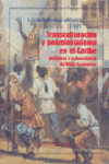 TRANSCULTURACION Y POSCOLONIALISMO EN EL CARBE. VERSIONES Y