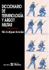 DICCIONARIO DE TERMINOLOGIA Y ARGOT MILITAR