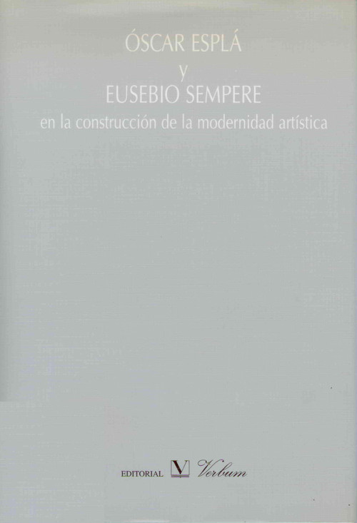 OSCAR ESPLA Y EUSEBIO SEMPERE EN LA CONST. MODERNIDAD ARTIST