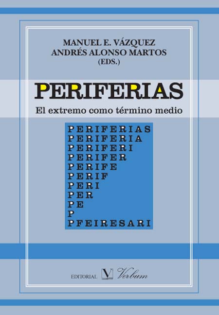 PERIFERIAS. EL EXTREMO COMO TERMINO MEDIO