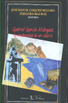 GABRIEL GARCIA MARQUEZ. LA MODERNIDAD DE UN CLASICO