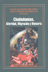 CIUDADANIAS. ALTERIDAD, MIGRACION Y MEMORIA