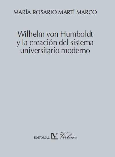 WILHELM VON HUMBOLDT Y LA CREACION DEL SISTEMA UNIVERSITARIO