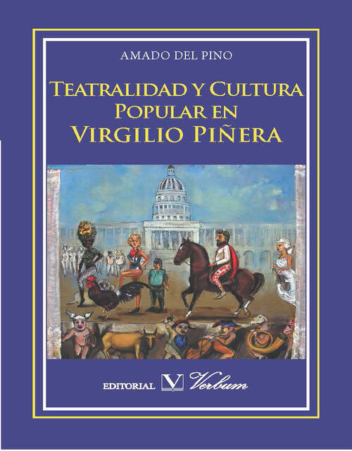 TEATRALIDAD Y CULTURA POPULAR EN VIRGILIO PI�ERA