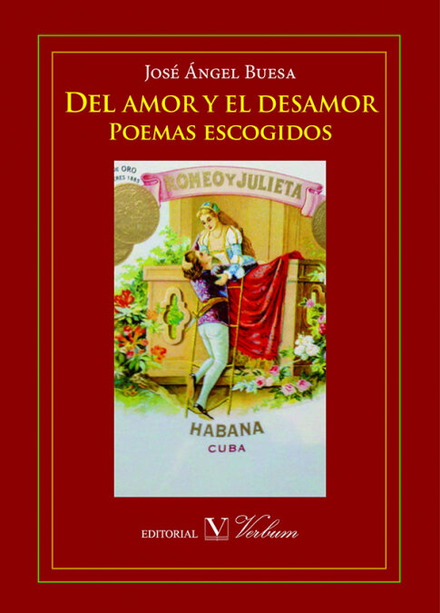 DEL AMOR Y EL DESAMOR. POEMAS ESCOGIDOS