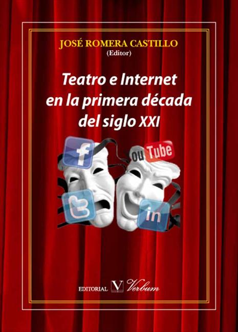 TEATRO E INTERNET EN LA PRIMERA DECADA DEL SIGLO XXI