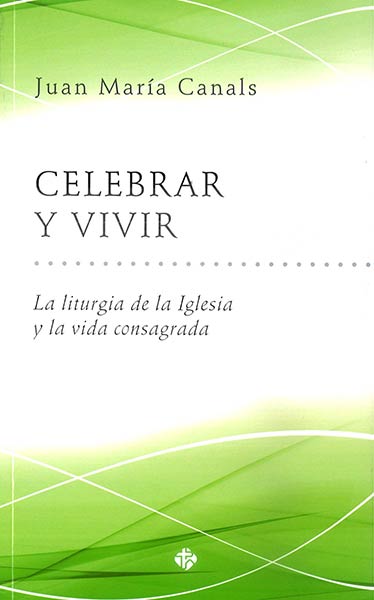 CELEBRAR Y VIVIR