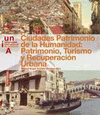 CIUDADES PATRIMONIO DE LA HUMANIDAD: PATRIMONIO, TURISMO Y