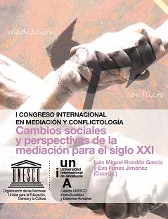 I CONGRESO INTERNACIONAL EN MEDIACION Y CONFLICTOLOGIA, 17 Y