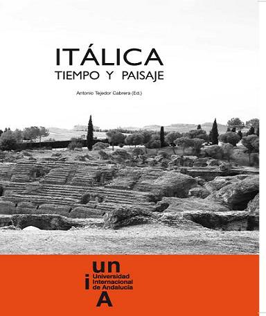 ITALICA, TIEMPO Y PAISAJE