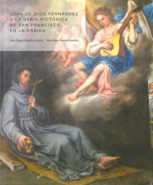 JUAN DE DIOS FERNANDEZ Y LA SERIE PICTORICA DE SAN FRANCISCO