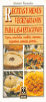 RECETAS Y MENUS VEGETARIANOS PARA LAS 4 ESTACIONES