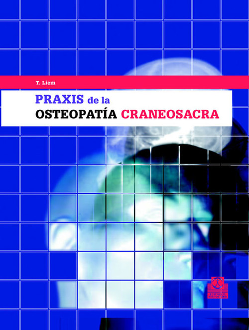 PRAXIS DE LA OSTEOPATIA CRANEOSACRAL