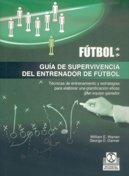 GUIA SUPERVIVENCIA DEL ENTRENADOR DE FUTBOL